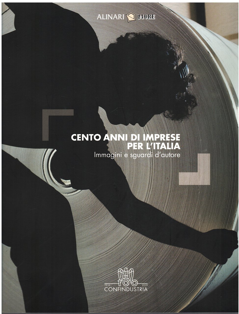 Cento anni di imprese per l'Italia