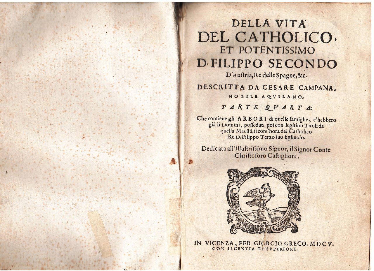 Della vita del Catholico et Potentissimo D. Filippo Secondo d'Austria, …