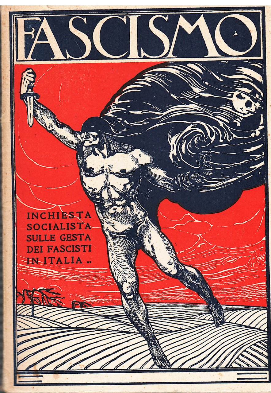 Fascismo. Inchiesta socialista sulle gesta dei fascisti in Italia