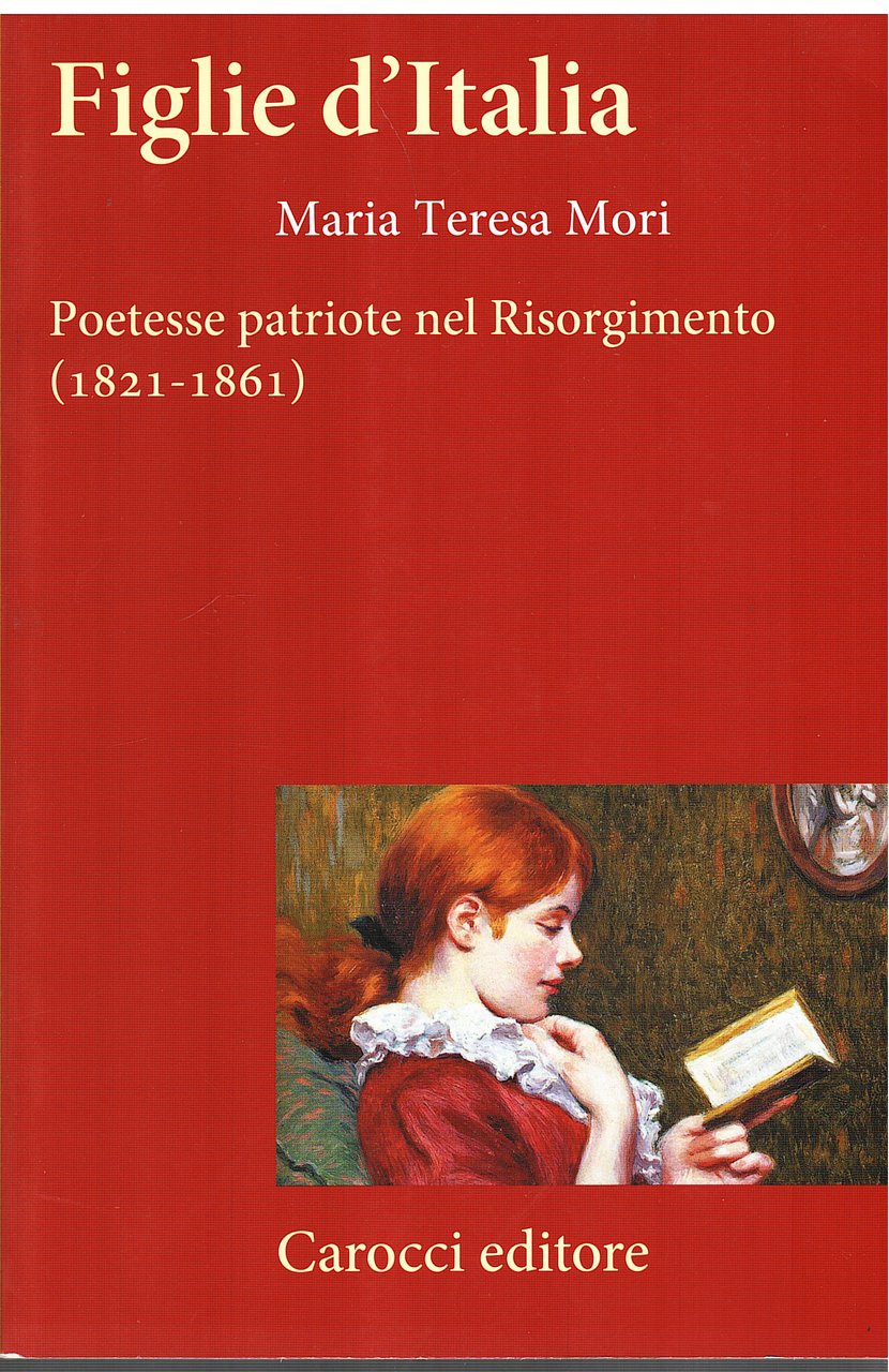 Figlie d'Italia. Poetesse patriote nel Risorgimento