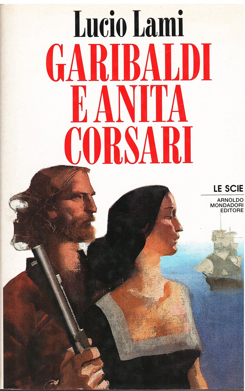 Garibaldi e Anita Corsari