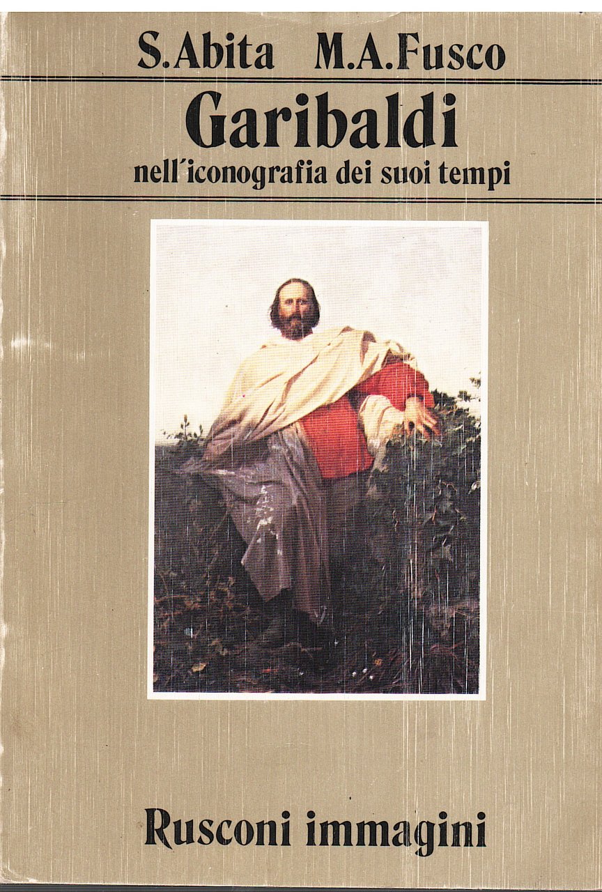 Garibaldi nell'iconografia dei suoi tempi