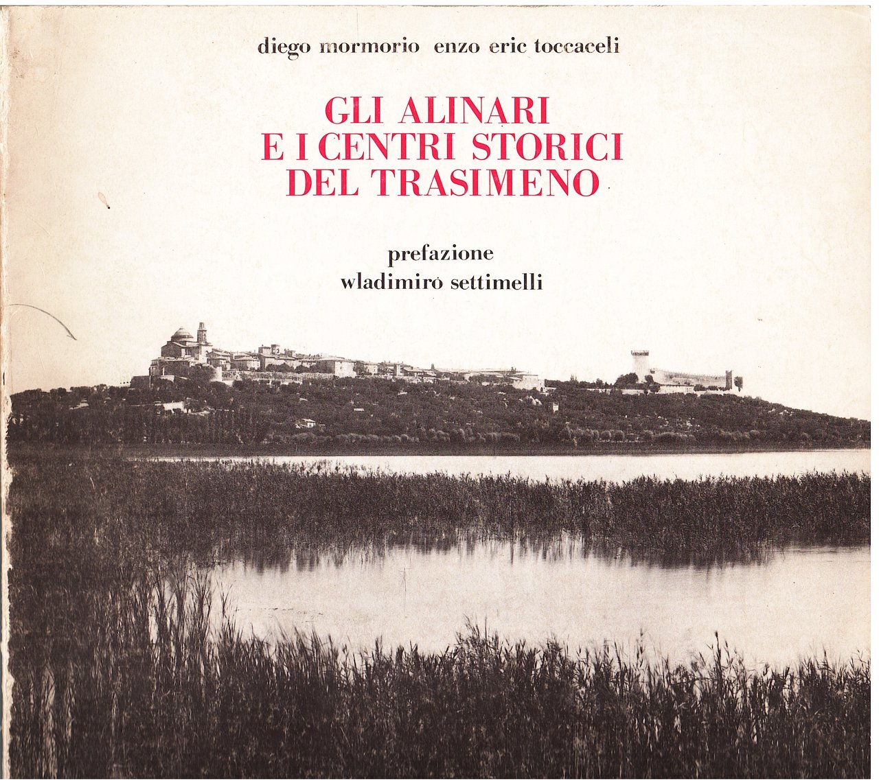 Gli Alinari e i centri storici del Trasimeno