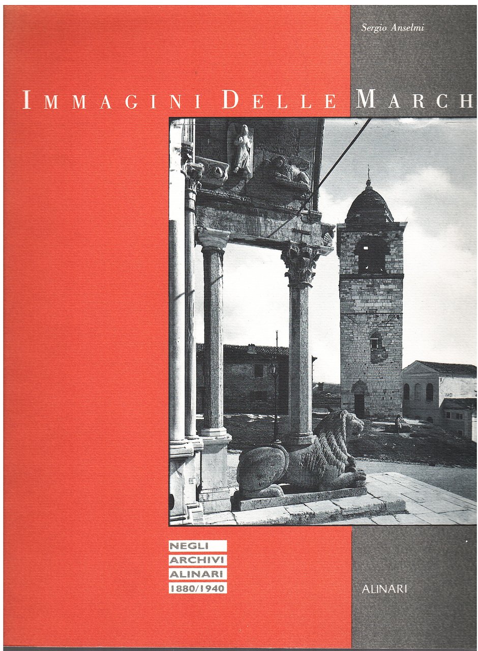 Immagini delle Marche negli Archivi Alinari 1880-1940