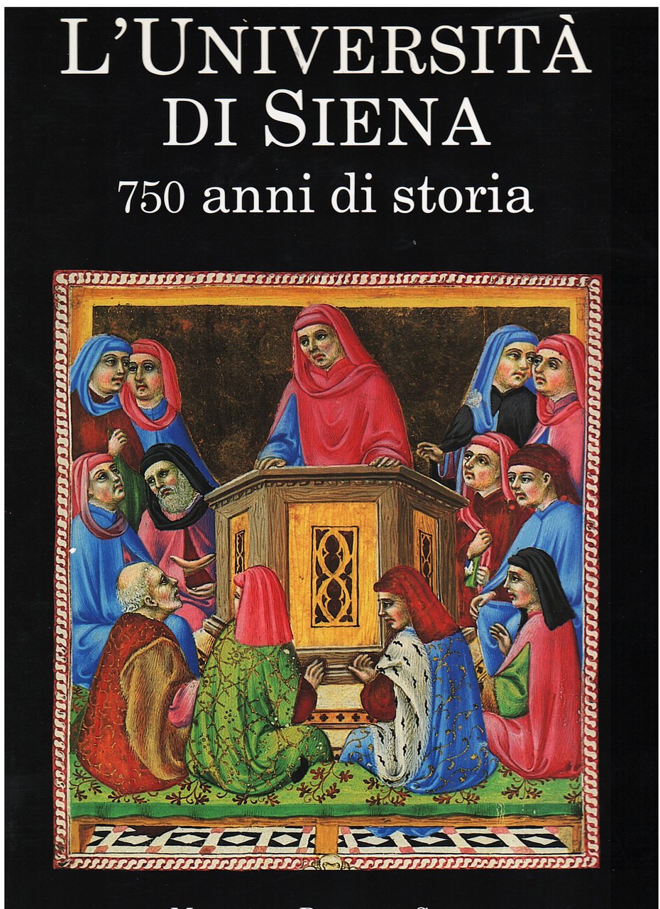 L'Università di Siena. 750 anni di storia