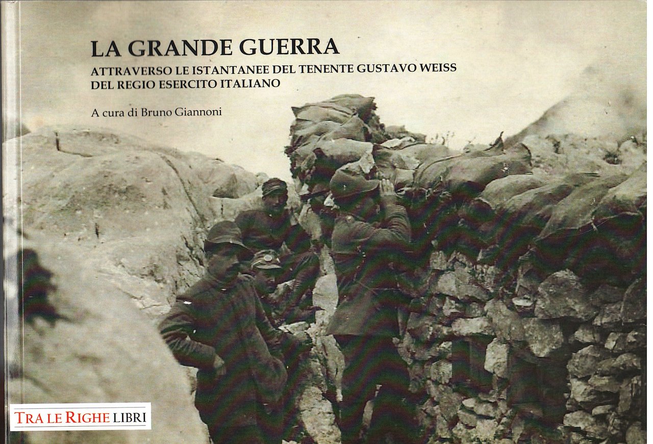 La Grande Guerra attraverso le istantanee del Tenente Gustavo Weiss …