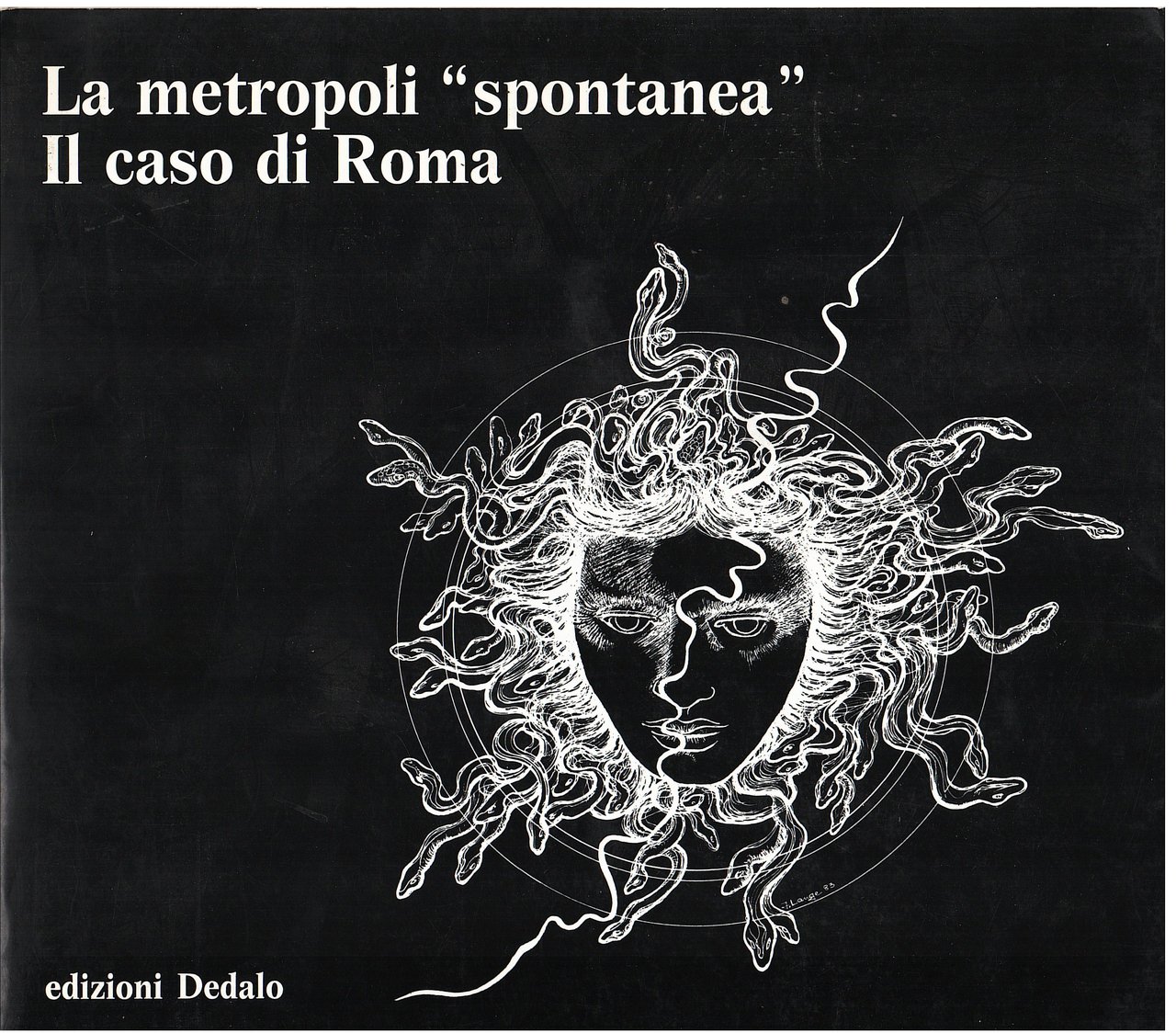 La metropoli "spontanea". Il caso di Roma