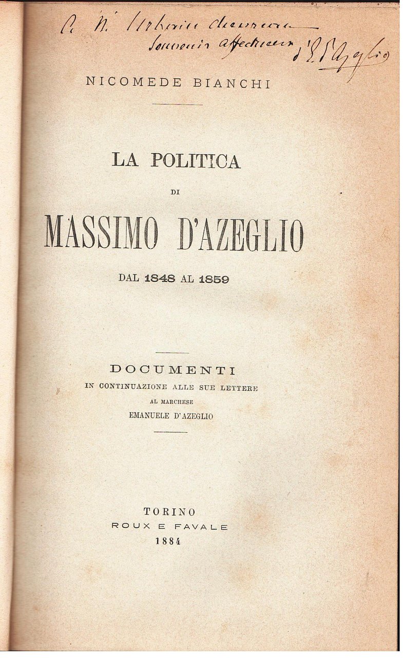 La politica di Massimo d'Azeglio dal 1848 al 1859. Documenti …