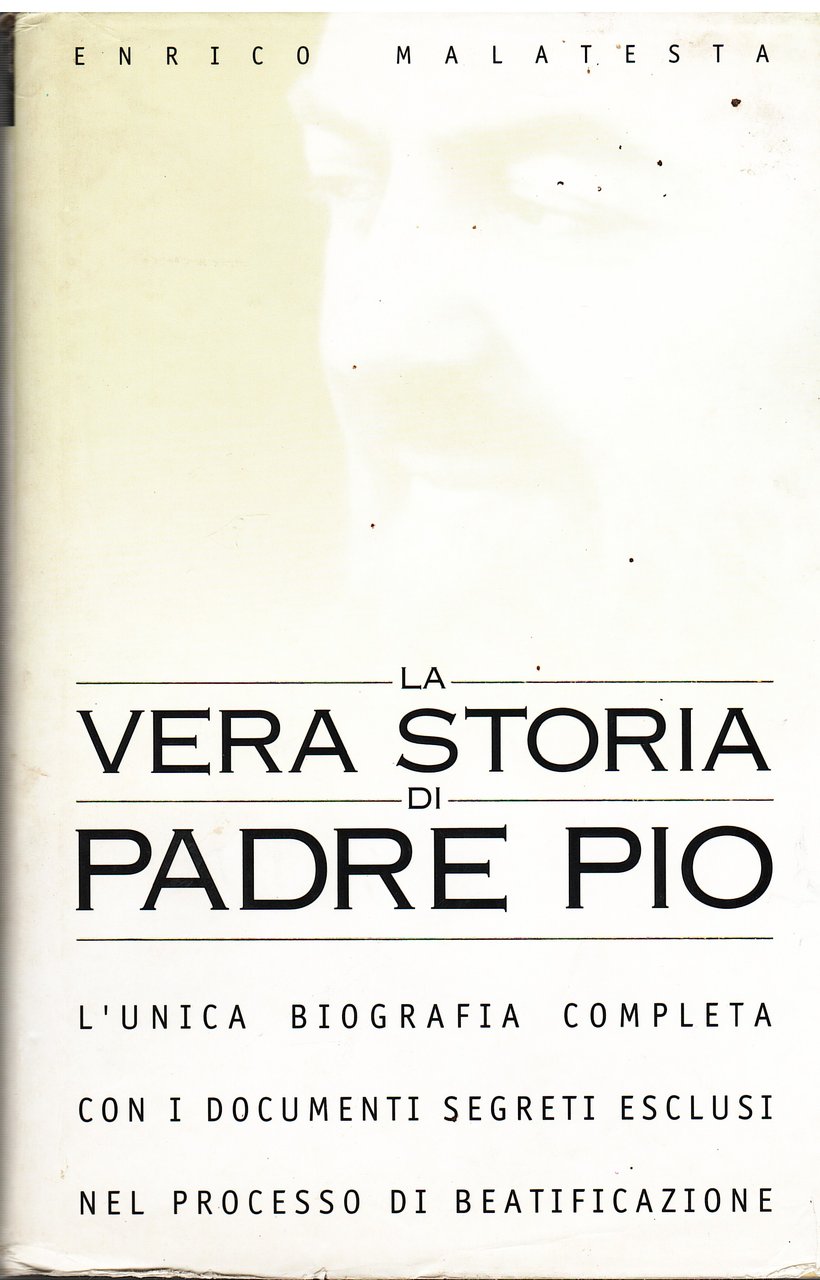 La vera storia di Padre Pio