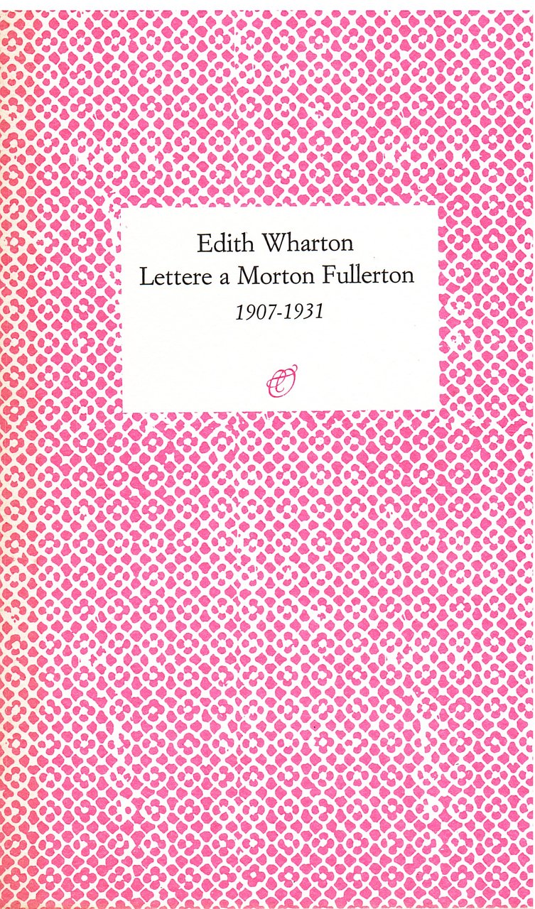 Lettere a Morton Fullerton 1907-1931
