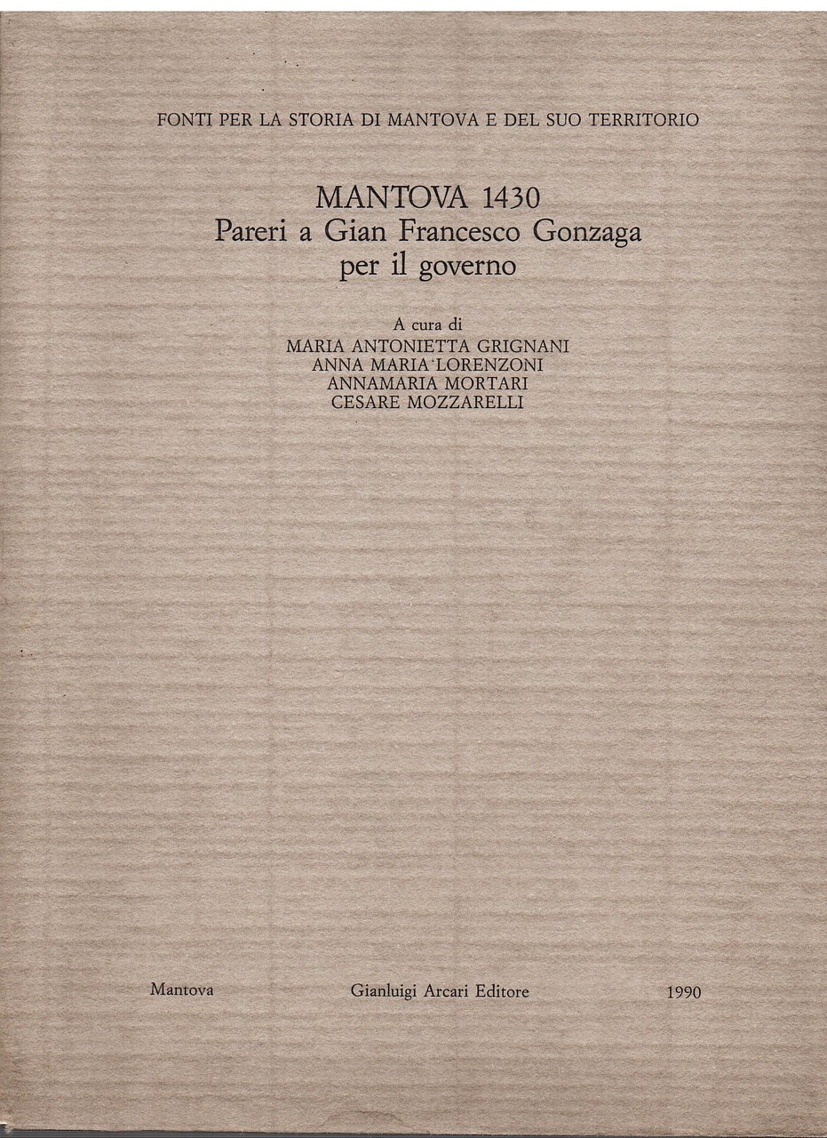 Mantova 1430. Pareri a Gian Francesco Gonzaga per il governo