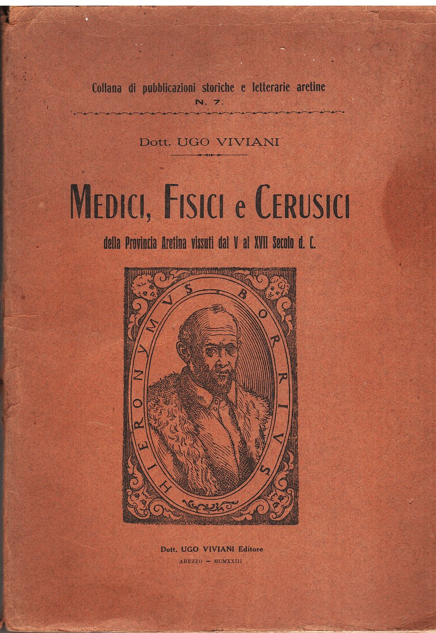 Medici, Fisici e Cerusici della Provincia Aretina vissuto dal V …