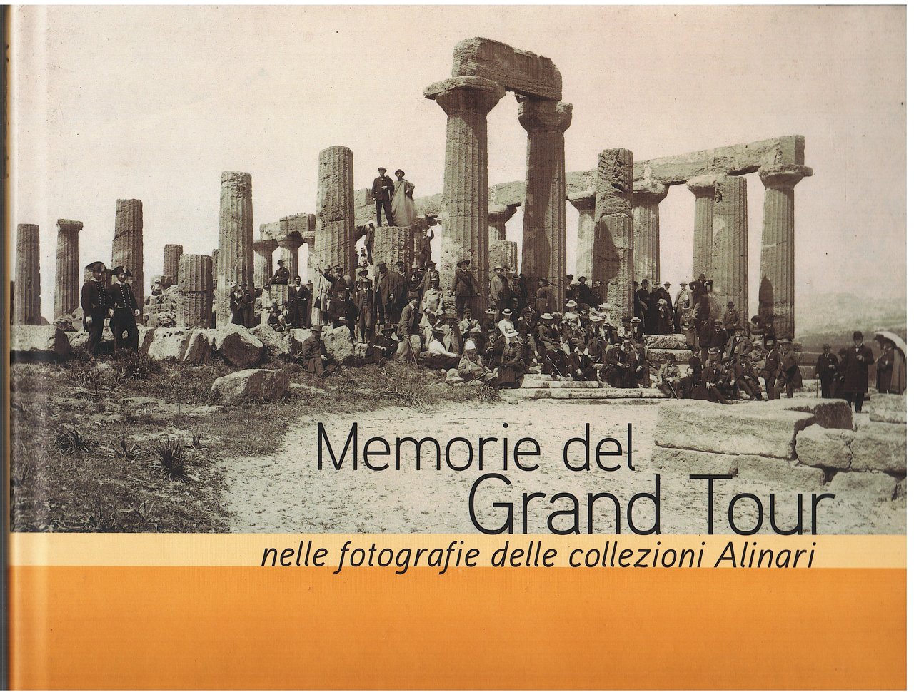 Memorie del Grand Tour nelle fotografie delle collezioni Alinari