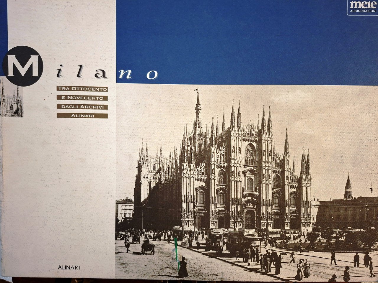 Milano tra Ottocento e Novecento dagli Archivi Alinari | Immagine principale