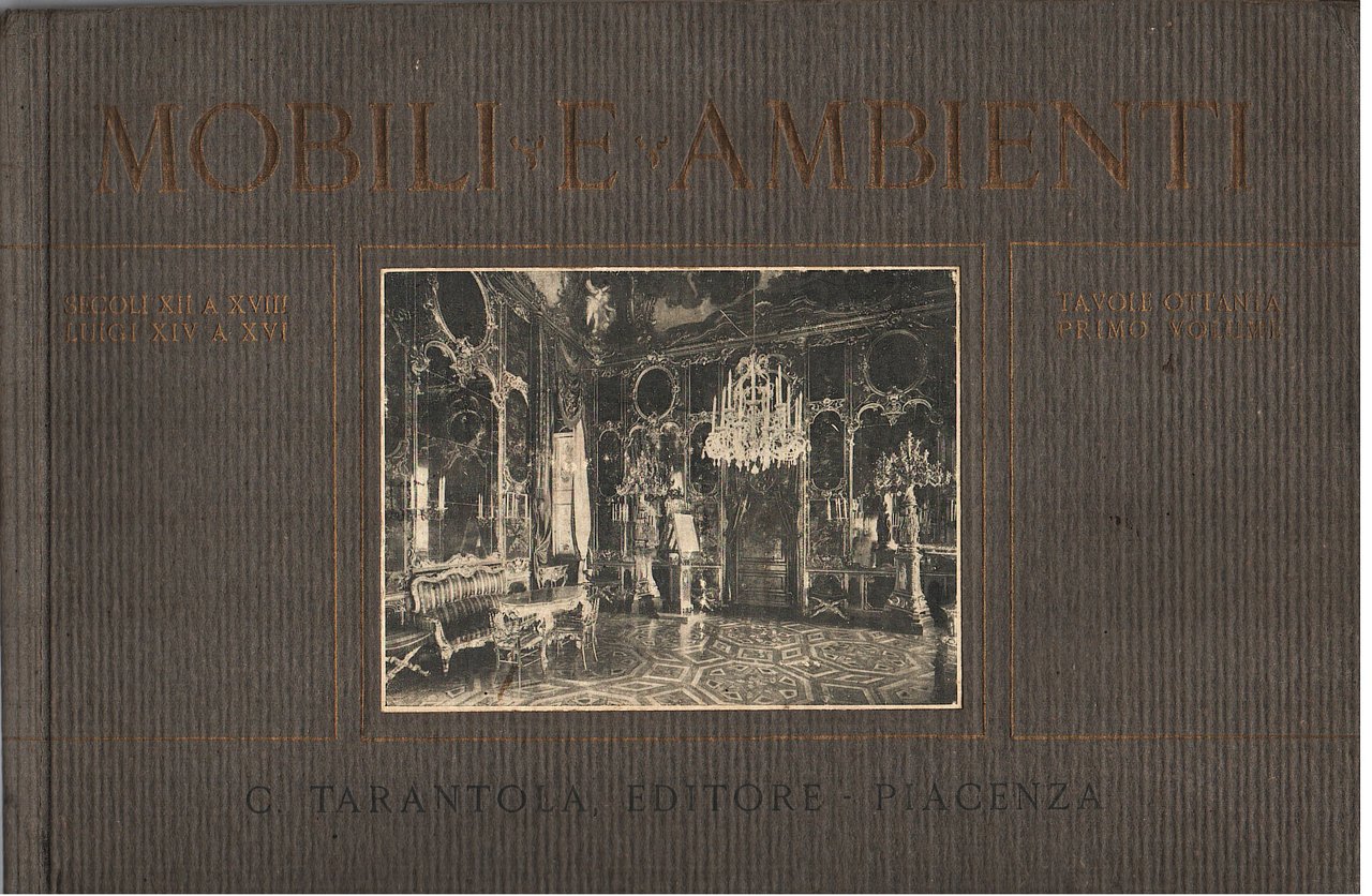 Mobili e ambienti dei secoli XIII a XVIII - Luigi …