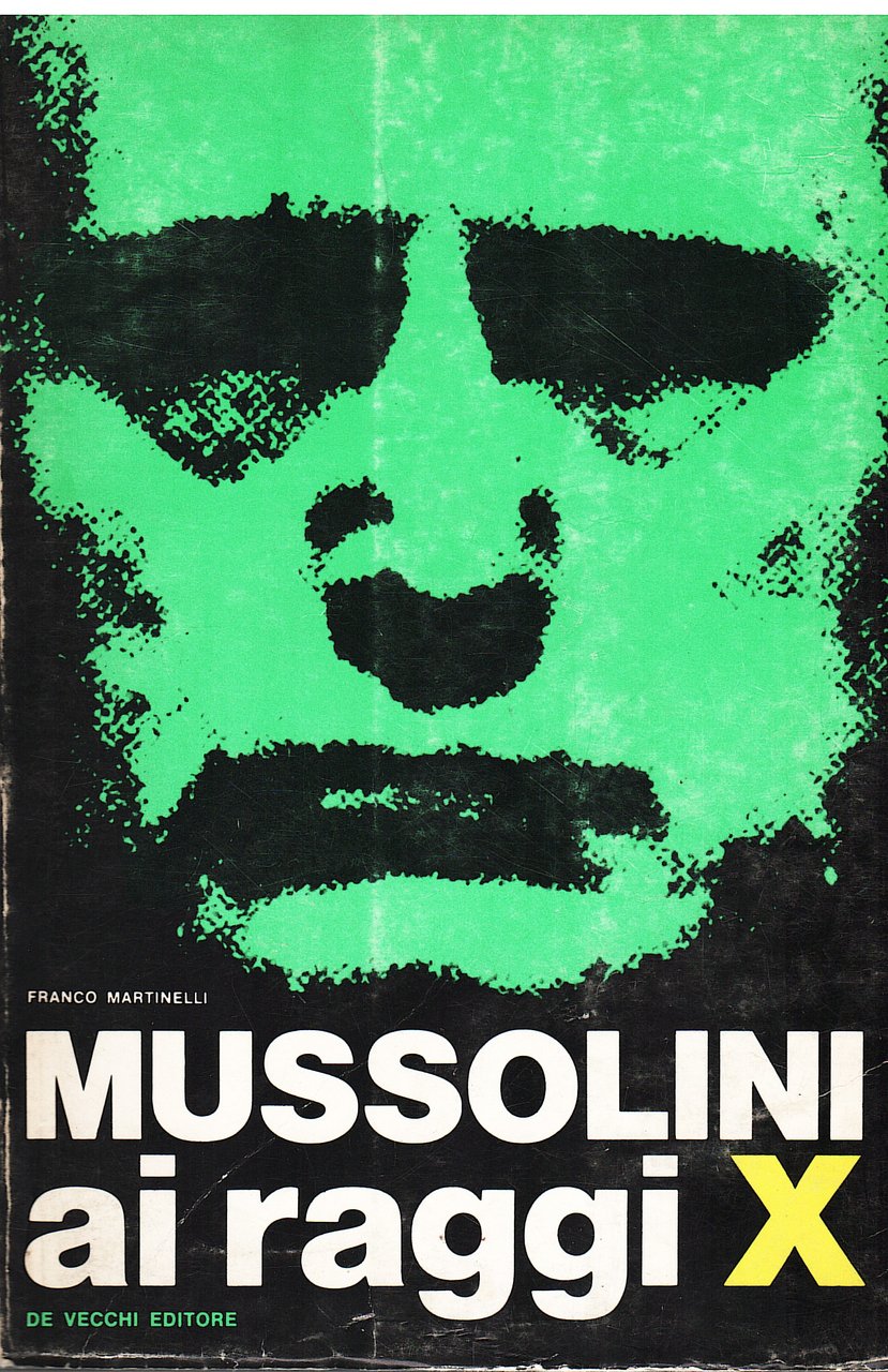 Mussolini ai raggi X