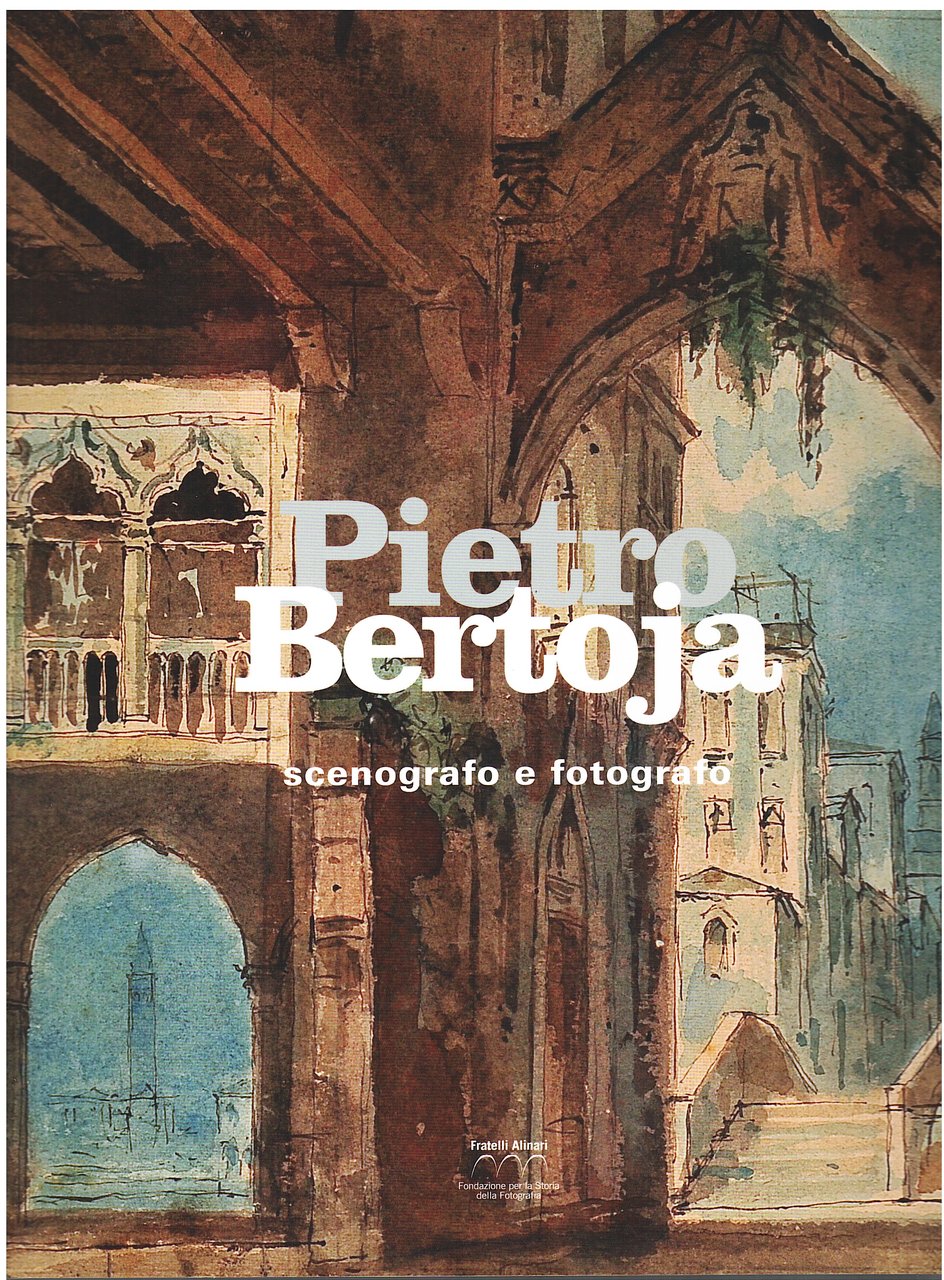 Pietro Bertoja scenografo e fotografo