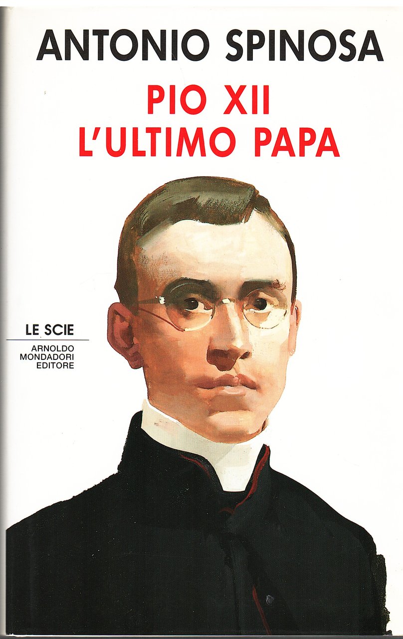 Pio XII l'ultimo Papa