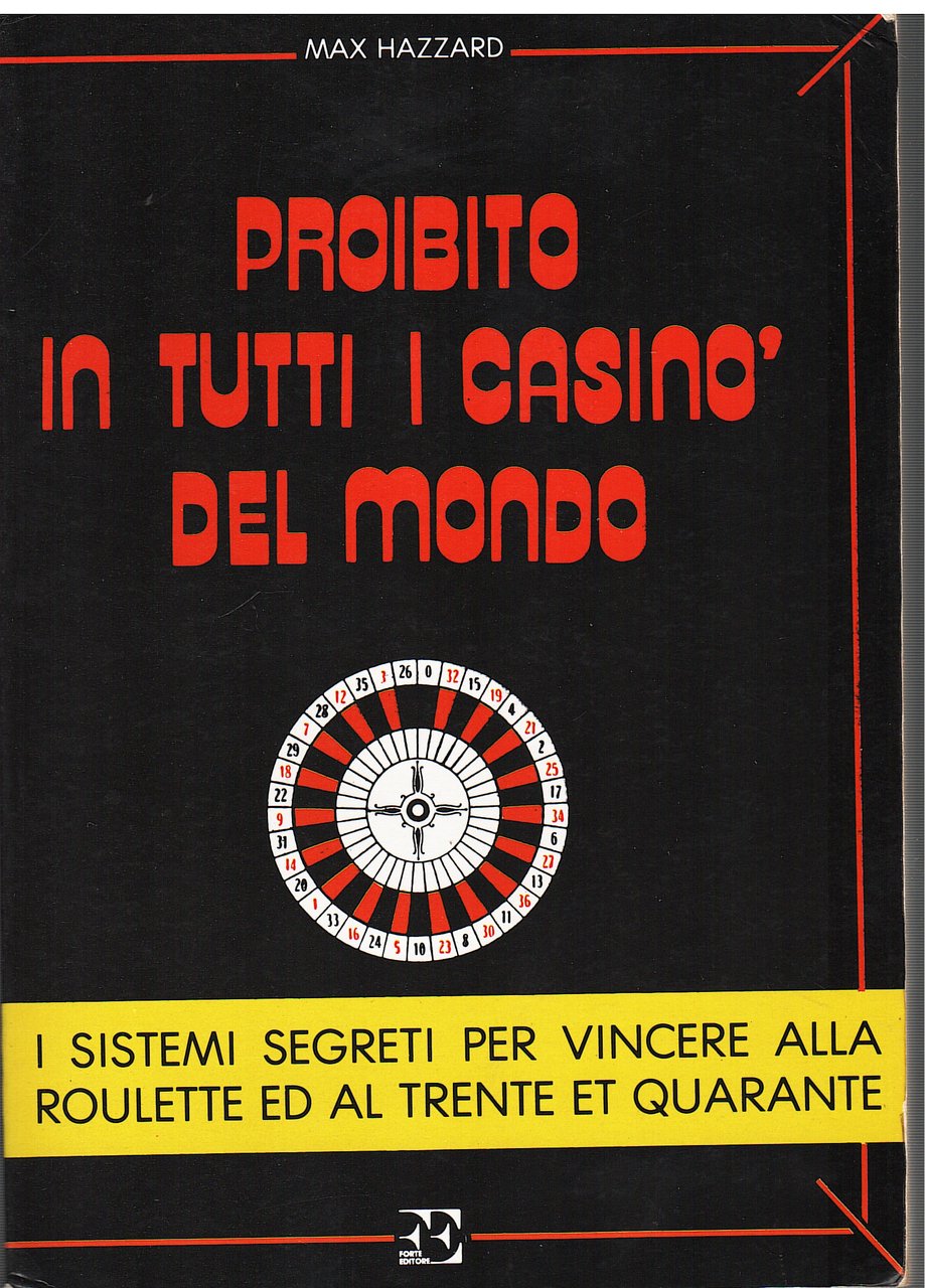 Proibito in tutti i Casinò del Mondo