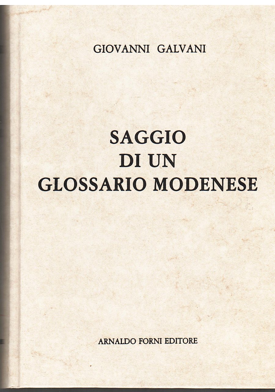 Saggio di un glossario modenese ossia studii.intorno le probabili origini …