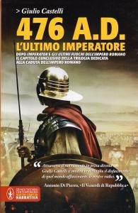 476 A.D. L'ultimo imperatore