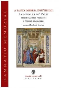 A tanta impresa inettissimi. La congiura de' Pazzi secondo Angelo …