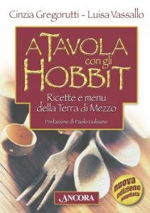 A tavola con gli Hobbit. Ricette e menu della Terra …