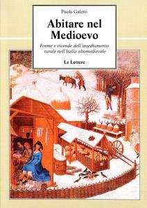 Abitare nel Medioevo. Forme e vicende dell'insediamento rurale nell'Italia altomedievale