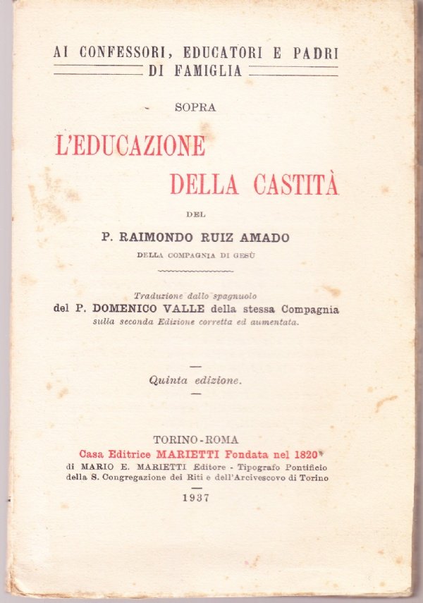 Ai confessori, educatori e padri di famiglia sopra L'educazione della …