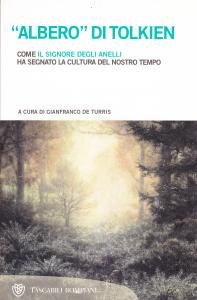 "Albero" di Tolkien. Come Il Signore degli Anelli ha segnato la cultura del nostro tempo