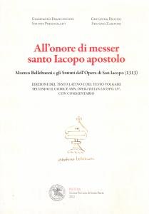 All'onore di messer santo Iacopo apostolo. Mazzeo Bellebuoni e gli …