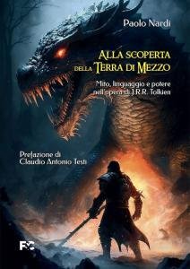 Alla scoperta della Terra di Mezzo. Mito, linguaggio e potere …