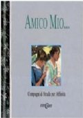 Amico mio Compagni di Strada per Affinità
