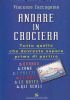 Andare in crociera. Tutto quello che dovreste sapere prima di …