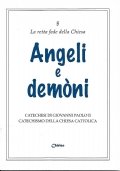 Angeli e demoni. Catechesi di Giovanni Paolo II. Catechismo della …