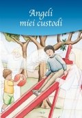 Angeli miei custodi