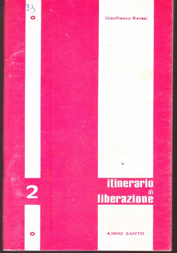 Anno Santo 2. Itinerario di liberazione. Alla luce della Parola …
