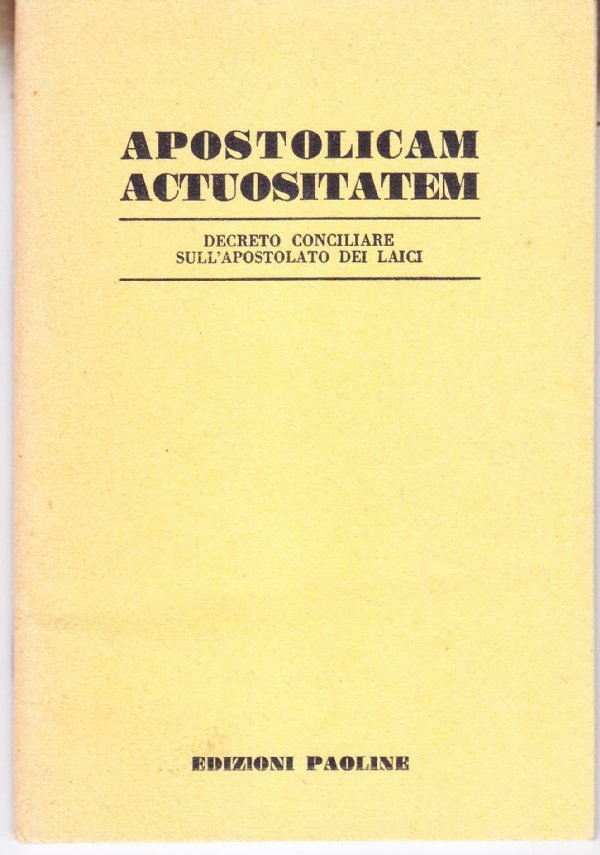 Apostolicam actuositatem. Decreto conciliare sull'apostolato dei laici