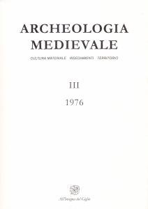 Archeologia Medievale. Cultura materiale, insediamenti, territorio. III (1976)