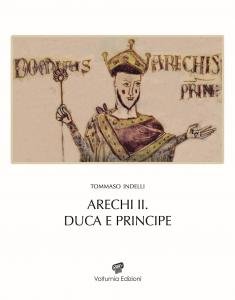 Arechi II. Duca e principe