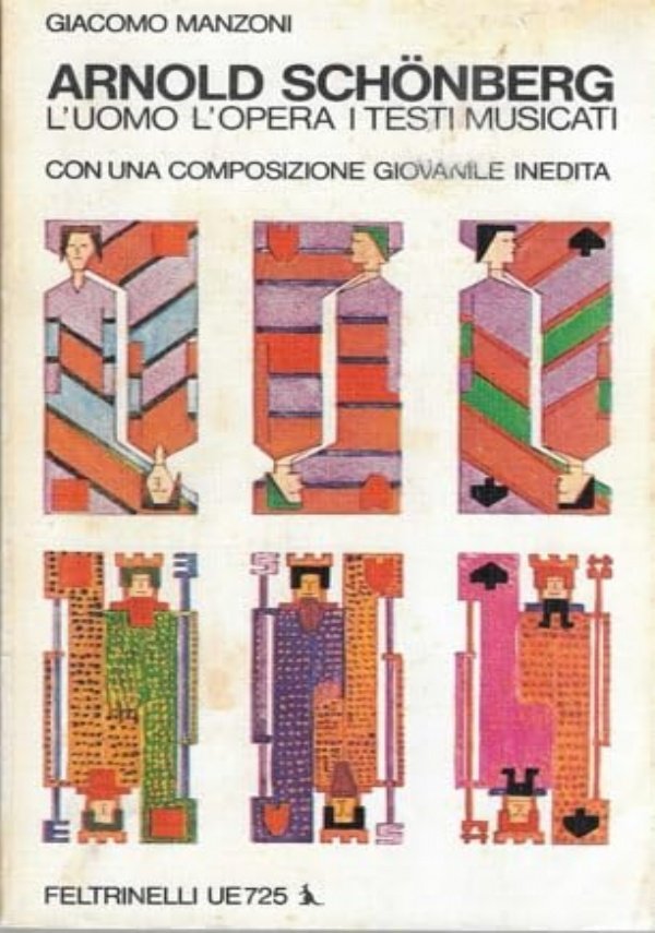 Arnold Schönberg. L'uomo - l'opera - i testi musicati. Con …