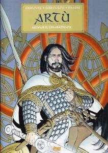 Artù. Un'epopea celtica 2. Arthur il combattente