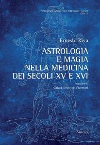 Astrologia e magia nella medicina dei secoli XV e XVI