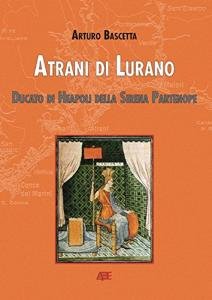 Atrani di Lurano. Ducato Heapoli di Sirena Partenope