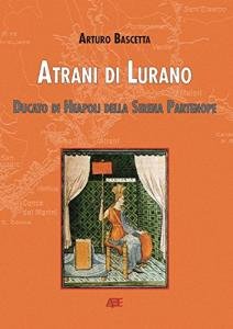 Atrani di Lurano. Ducato Heapoli di Sirena Partenope | Immagine principale