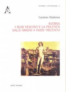 Aversa i suoi vescovi e la politica dalle origini a …