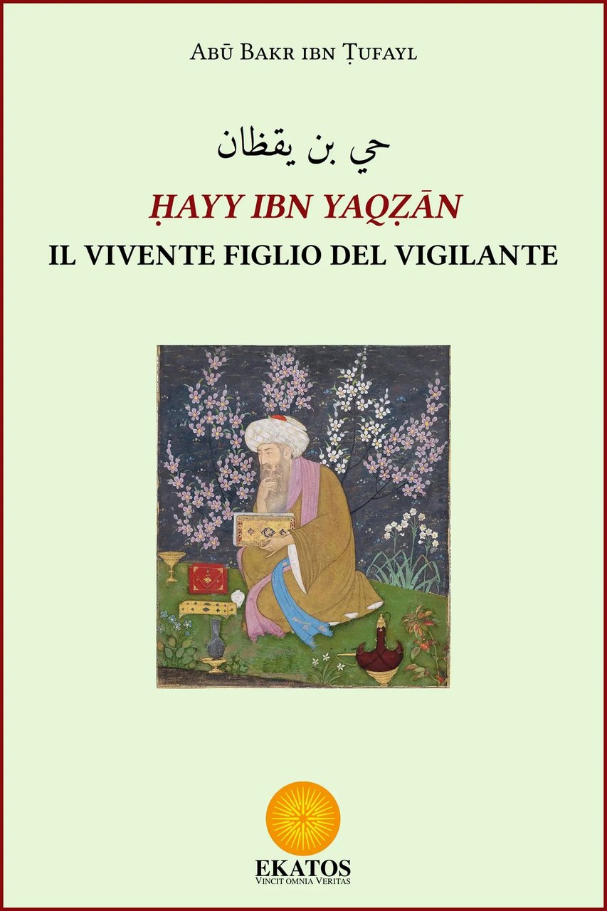 ?ayy ibn Yaq?an. Il Vivente figlio del Vigilante