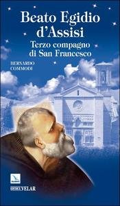 Beato Egidio d'Assisi. Terzo compagno di San Francesco