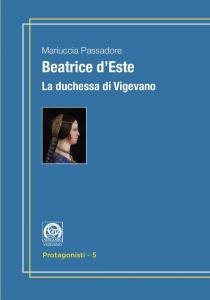 Beatrice d'Este. La duchessa di Vigevano