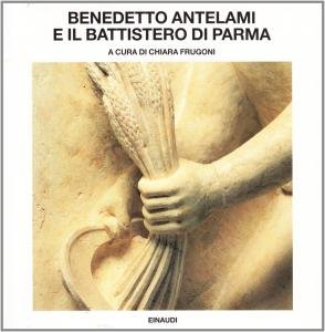 Benedetto Antelami e il Battistero di Parma | Immagine principale